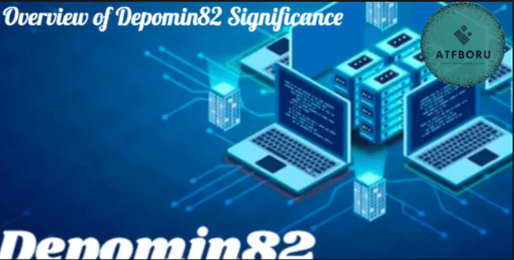 Overview of Depomin82 Significance