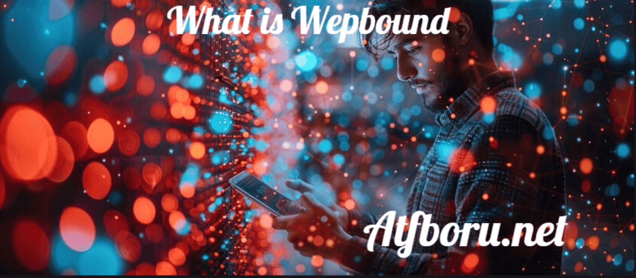 What is Wepbound