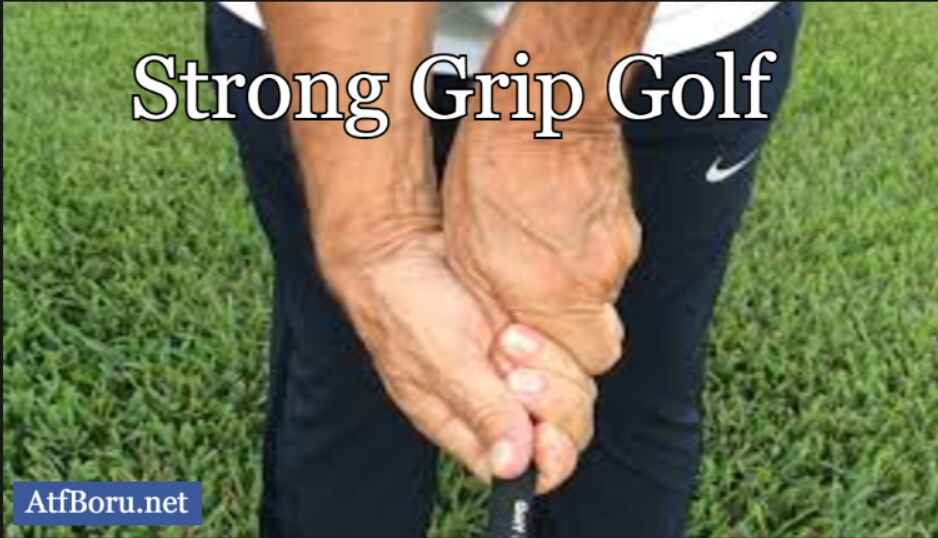 Practicing the Strong Grip Golf