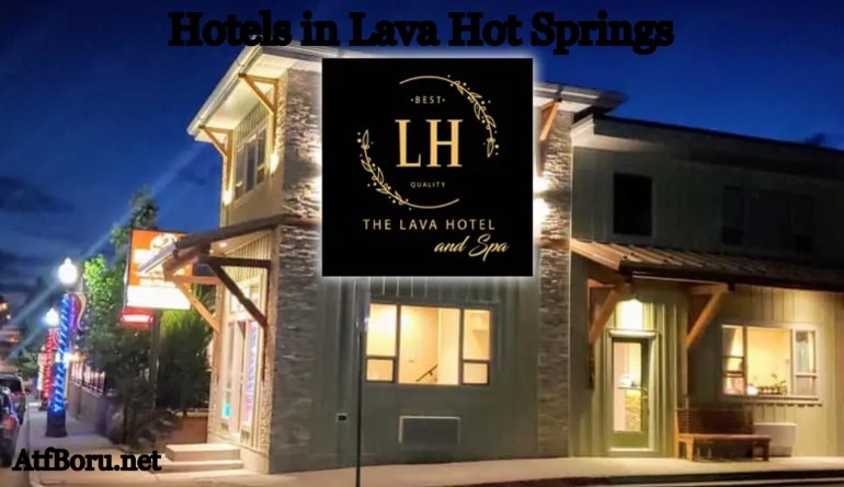 Choosing the Right Hotel in Lava Hot Springs