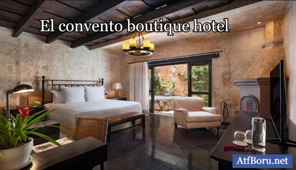 History of El Convento Boutique Hotel
