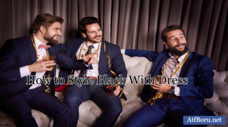 How to Style Black With Dress