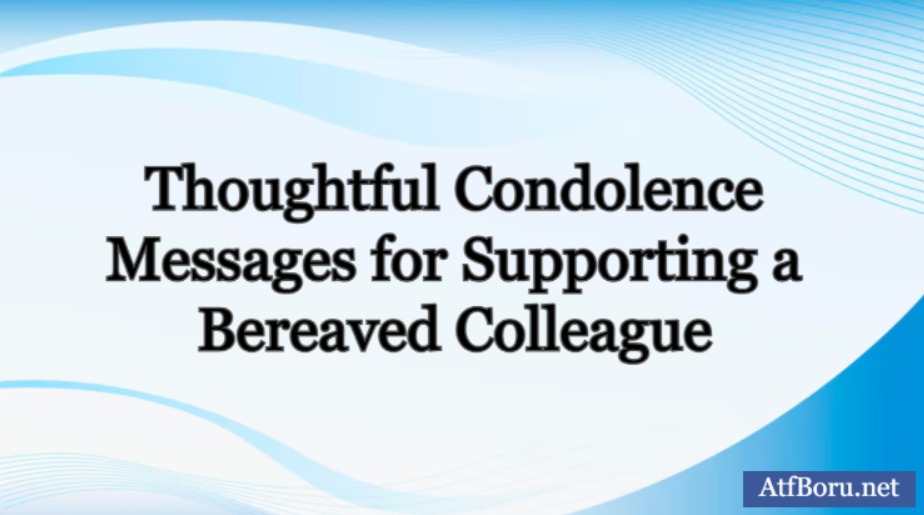 The Power of a Condolence Message for a Coworker